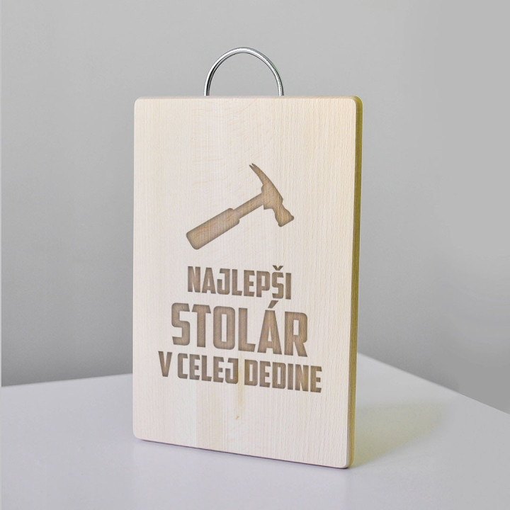 Najlepší stolár v celej dedine - doska na krájanie