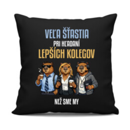 Veľa šťastia pri hľadaní lepších kolegov - čierny vankúš s potlačou