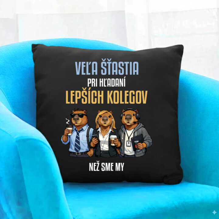 Veľa šťastia pri hľadaní lepších kolegov - čierny vankúš s potlačou