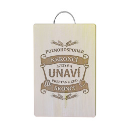 Poľnohospodár nekončí, keď sa unaví, prestane keď skončí - doska na krájanie 