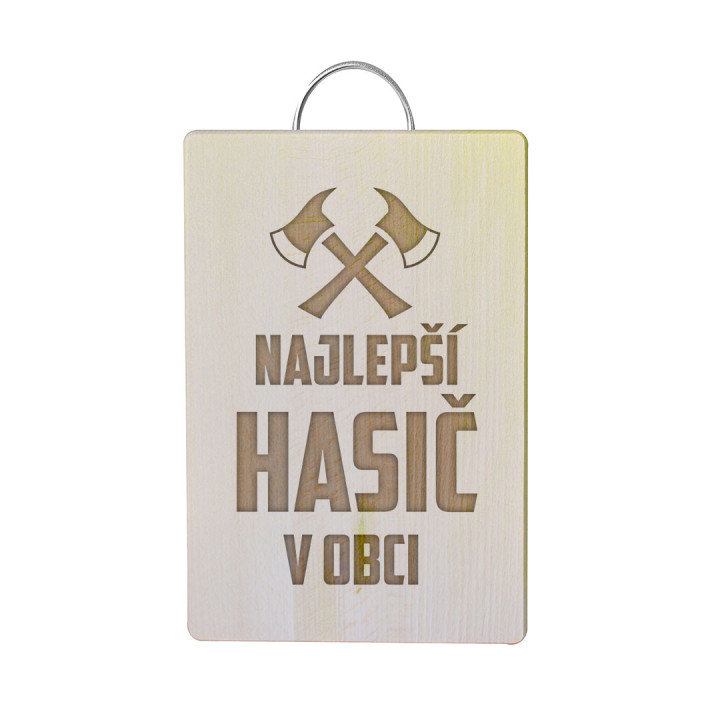 Najlepší hasič v obci - doska na krájanie
