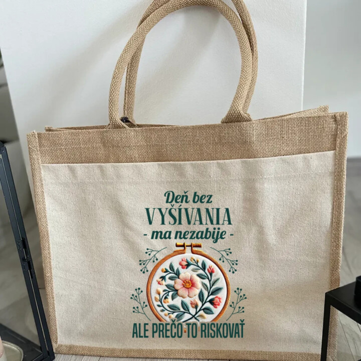 Deň bez vyšívania ma nezabije, ale prečo to riskovať - Jutová taška s potlačou
