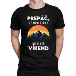 Prepáč, už mám plány na tento víkend - hory - pánske tričko s potlačou