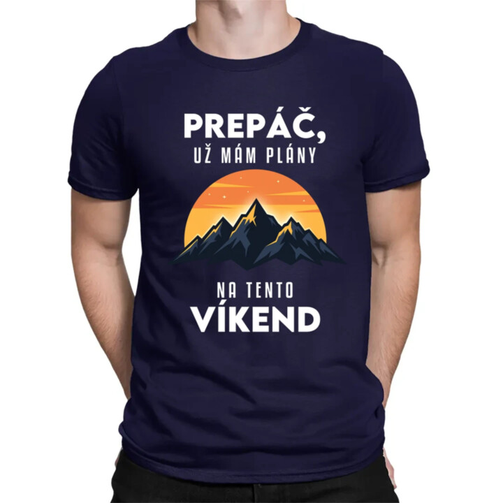 Prepáč, už mám plány na tento víkend - hory - pánske tričko s potlačou