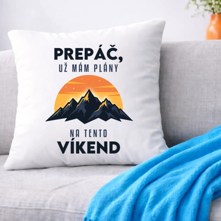 Prepáč, už mám plány na tento víkend - hory - vankúš s potlačou