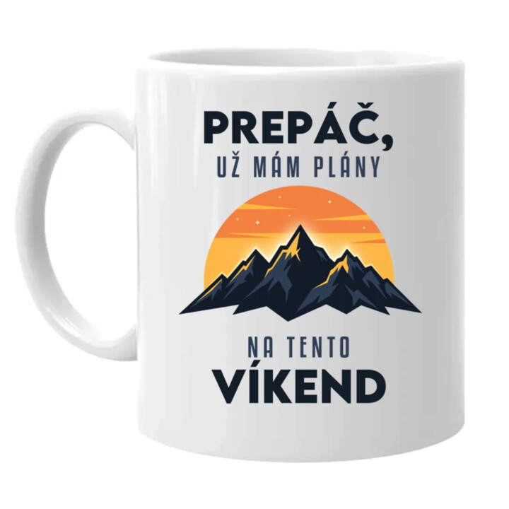 Prepáč, už mám plány na tento víkend - hory - keramický hrnček s potlačou