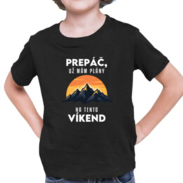 Prepáč, už mám plány na tento víkend - hory - detské tričko s potlačou