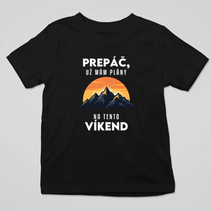 Prepáč, už mám plány na tento víkend - hory - detské tričko s potlačou