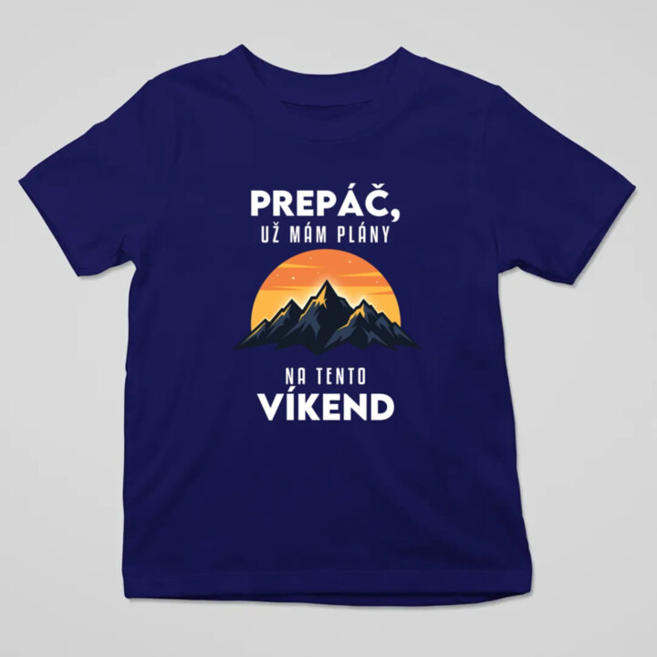 Prepáč, už mám plány na tento víkend - hory - detské tričko s potlačou