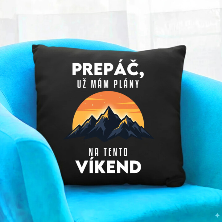 Prepáč, už mám plány na tento víkend - hory - čierny vankúš s potlačou
