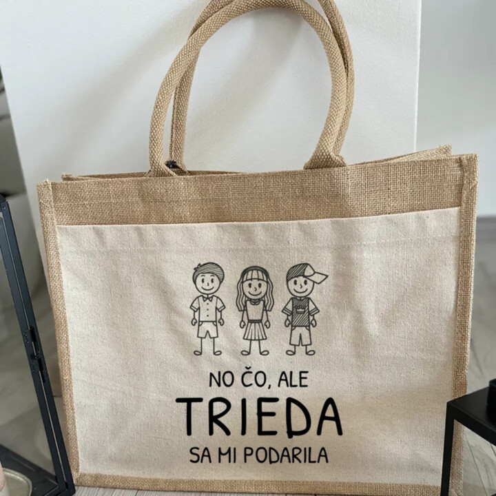 No čo, ale trieda sa mi podarila - Jutová taška s potlačou