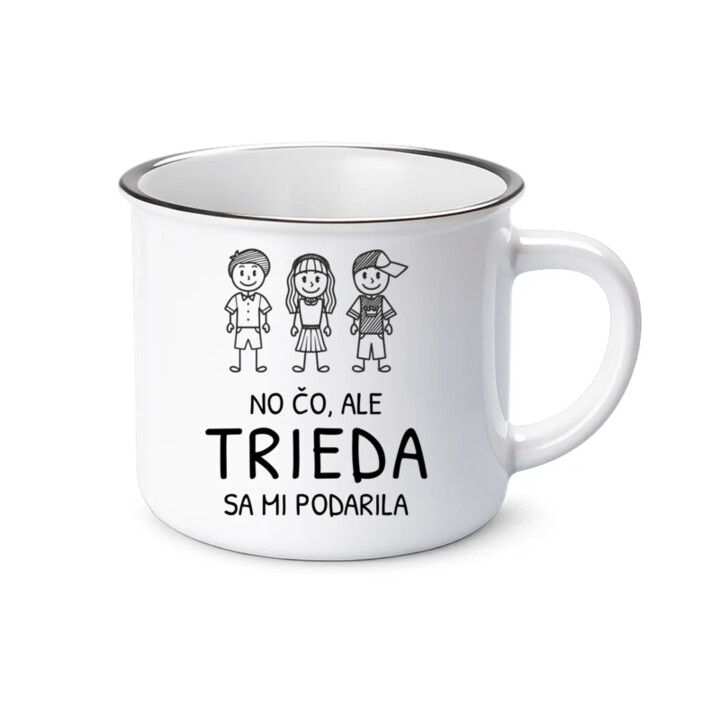 No čo, ale trieda sa mi podarila  - smaltovaný hrnček s potlačou