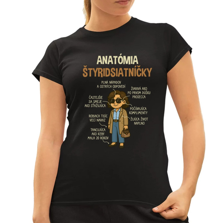 Anatómia štyridsiatníčky - dámske tričko s potlačou