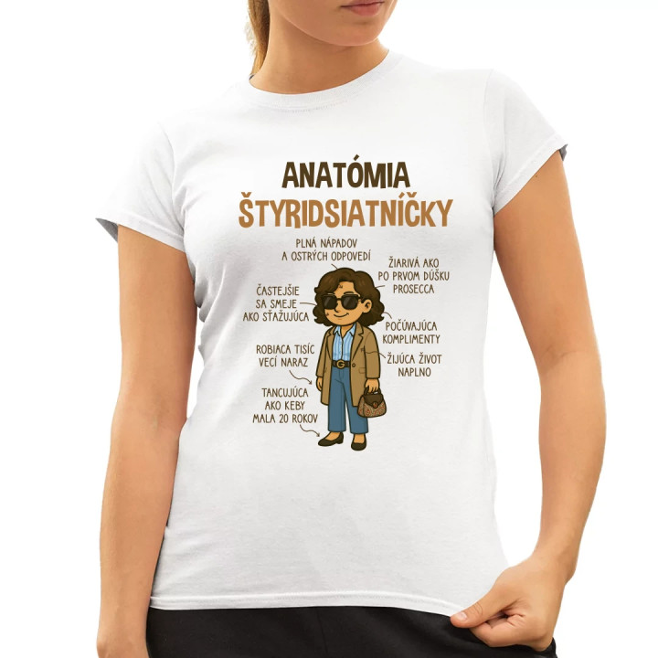 Anatómia štyridsiatníčky - dámske tričko s potlačou