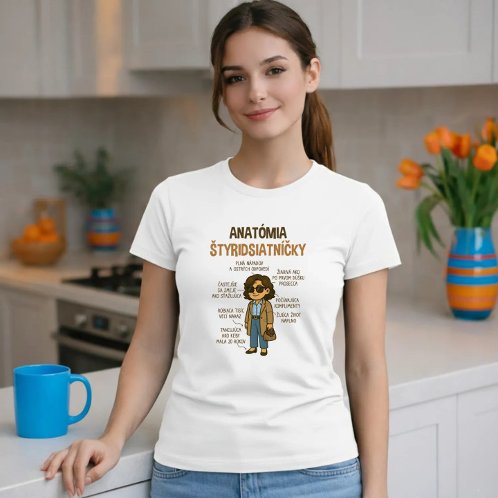 Anatómia štyridsiatníčky - dámske tričko s potlačou