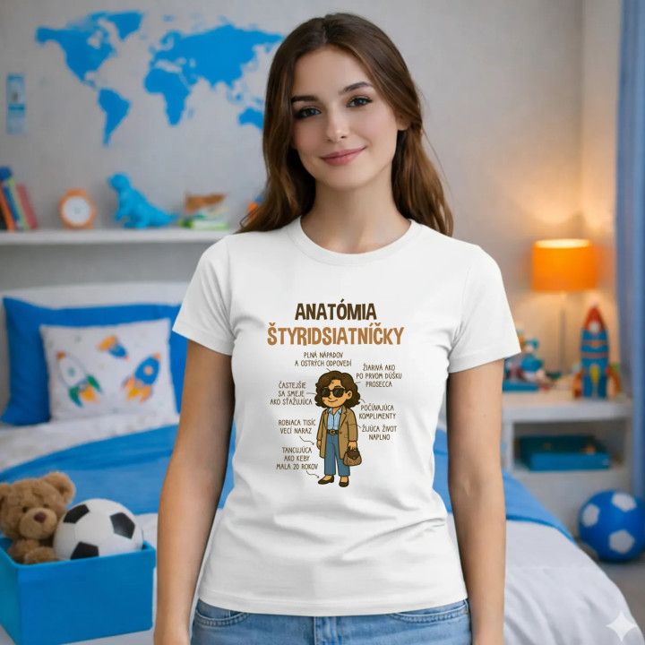 Anatómia štyridsiatníčky - dámske tričko s potlačou