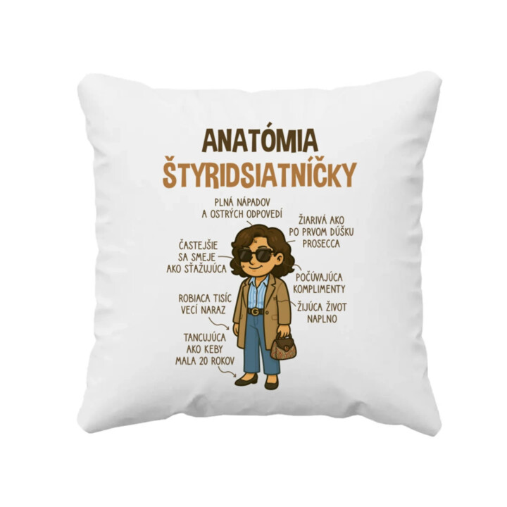 Anatómia štyridsiatníčky - vankúš s potlačou