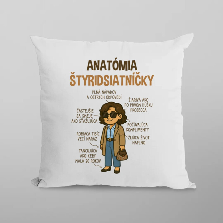 Anatómia štyridsiatníčky - vankúš s potlačou