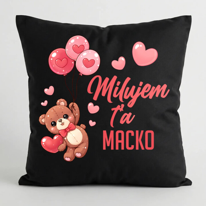 Milujem ťa, macko - čierny vankúš s potlačou