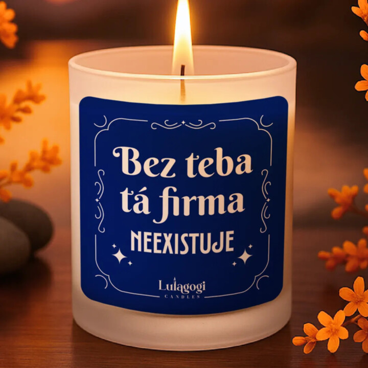 Bez teba tá firma neexistuje - vonná sviečka ako darček