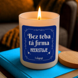 Bez teba tá firma neexistuje - vonná sviečka ako darček