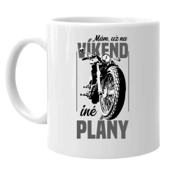 Mám, už na víkend iné plány - keramický hrnček s potlačou
