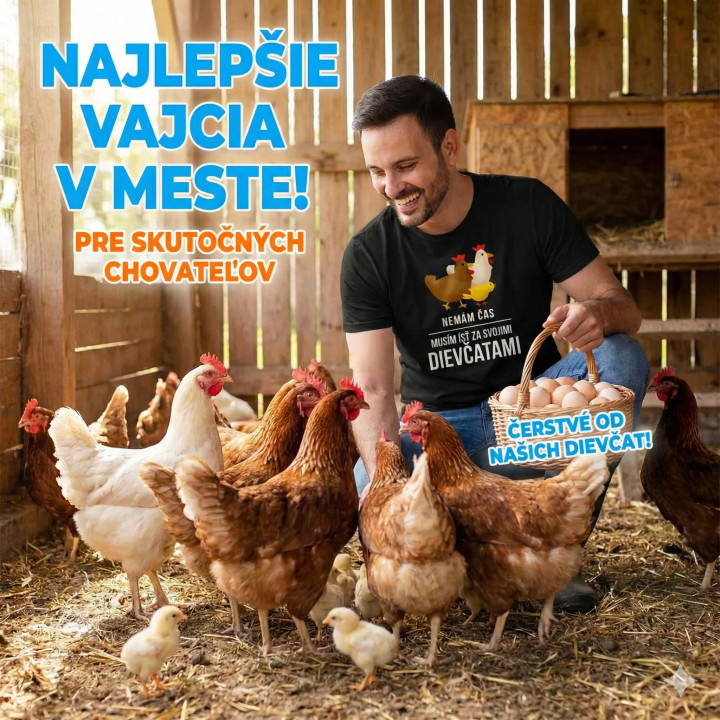 Nemám čas, musím ísť za svojimi dievčatami (sliepky) - pánske tričko s potlačou