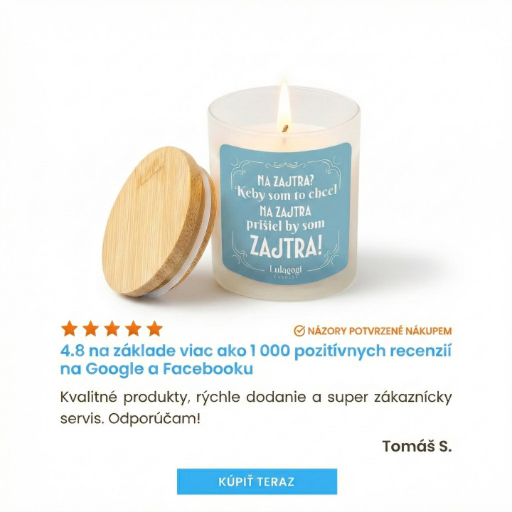Na zajtra? Keby som to chcel na zajtra, prišiel by som zajtra! – vonná sviečka ako darček
