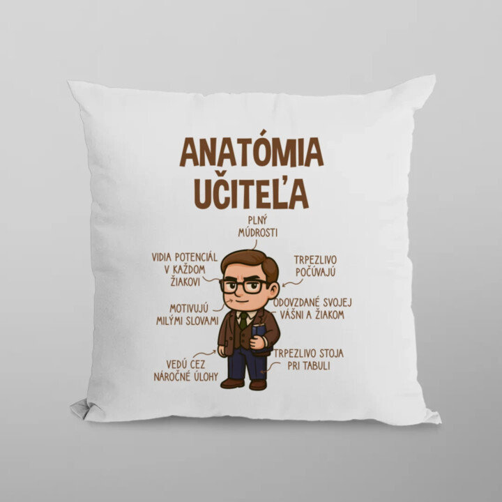 Anatómia učiteľa - vankúš s potlačou