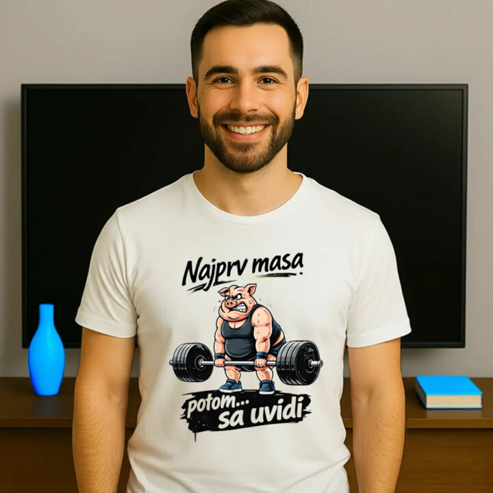 Najprv masa, potom… sa uvidí - pánske tričko s potlačou