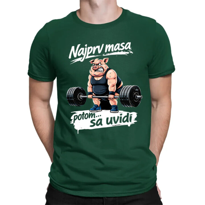 Najprv masa, potom… sa uvidí - pánske tričko s potlačou