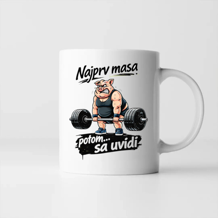 Najprv masa, potom… sa uvidí - keramický hrnček s potlačou
