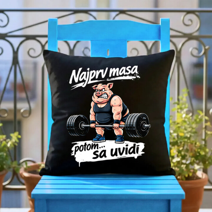 Najprv masa, potom… sa uvidí - čierny vankúš s potlačou