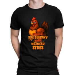 Víkend je pre sliepky, ktoré neznesú stres. - pánske tričko s potlačou