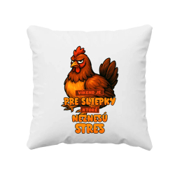 Víkend je pre sliepky, ktoré neznesú stres. - vankúš s potlačou