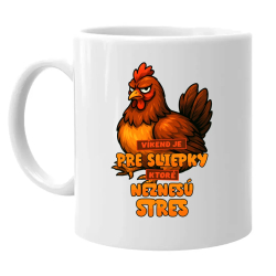 Víkend je pre sliepky, ktoré neznesú stres. - keramický hrnček s potlačou