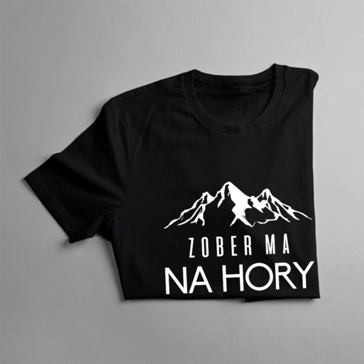 Zober ma na hory - pánske  tričko s potlačou