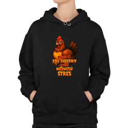 Víkend je pre sliepky, ktoré neznesú stres.  - dámska mikina s potlačou