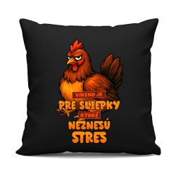 Víkend je pre sliepky, ktoré neznesú stres. - čierny vankúš s potlačou