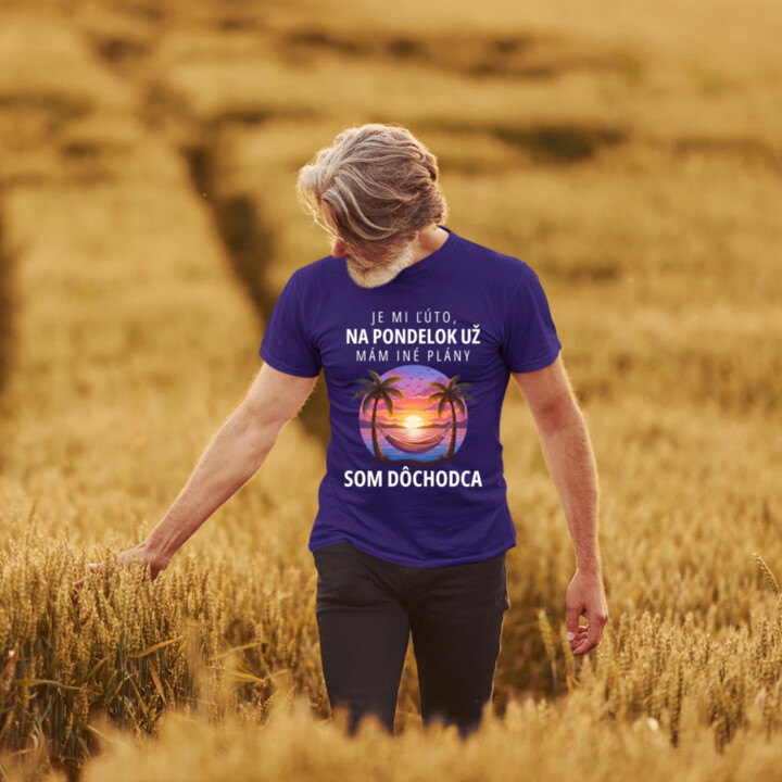 Je mi ľúto, na pondelok už mám iné plány. Som dôchodca - pánske tričko s potlačou