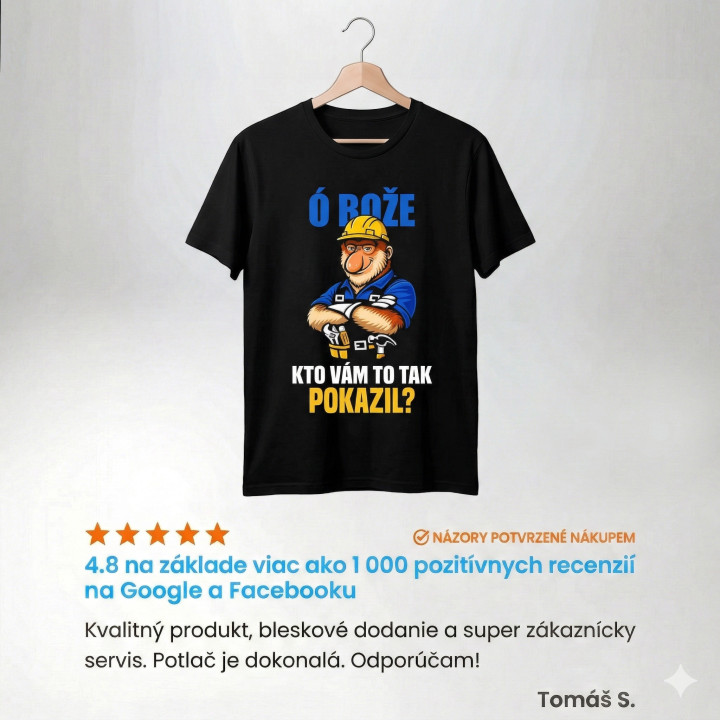 Ó bože, kto vám to tak pokazil? - pánske tričko s potlačou