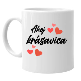 Ahoj, krásavica - keramický hrnček s potlačou