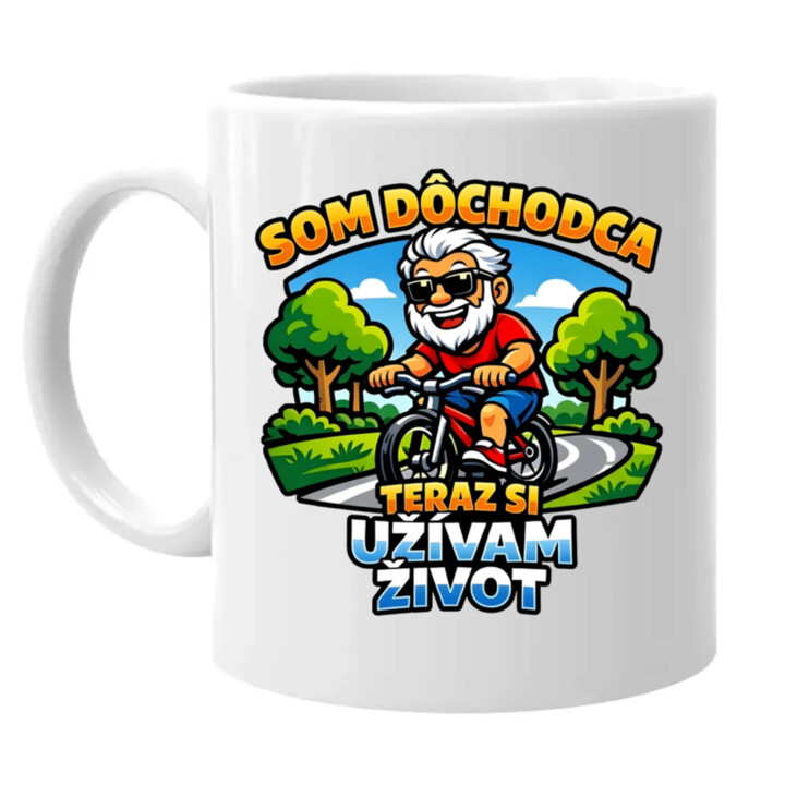 Som dôchodca, teraz si užívam život - keramický hrnček s potlačou