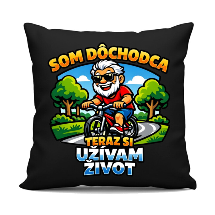 Som dôchodca, teraz si užívam život - čierny vankúš s potlačou