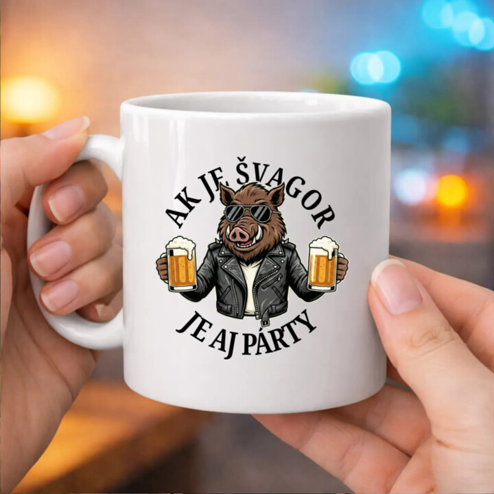 Ak je švagor, je aj párty - keramický hrnček s potlačou