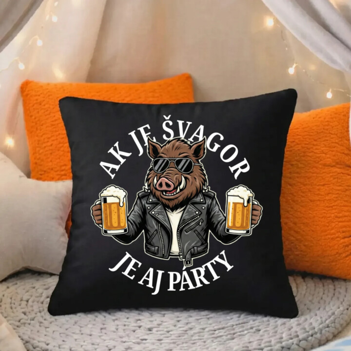 Ak je švagor, je aj párty - čierny vankúš s potlačou