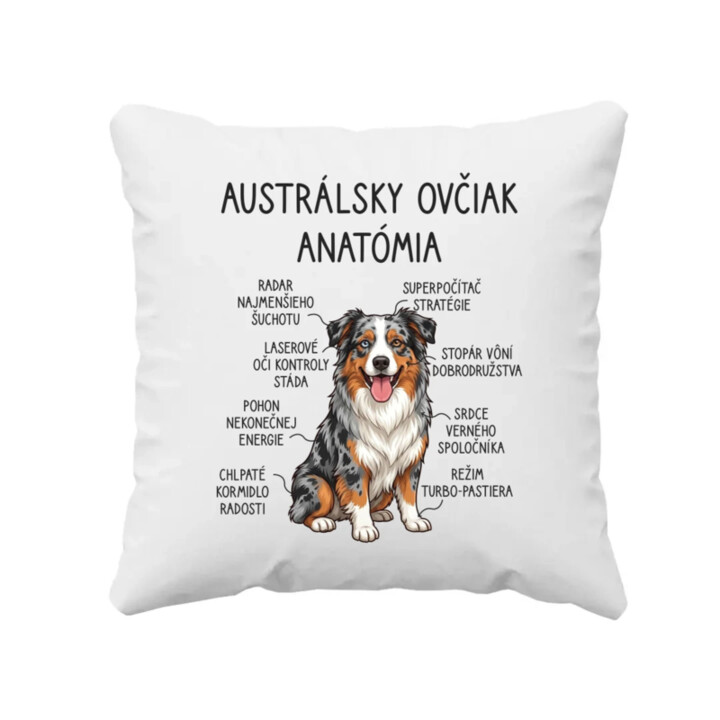 Austrálsky ovčiak – anatómia - vankúš s potlačou