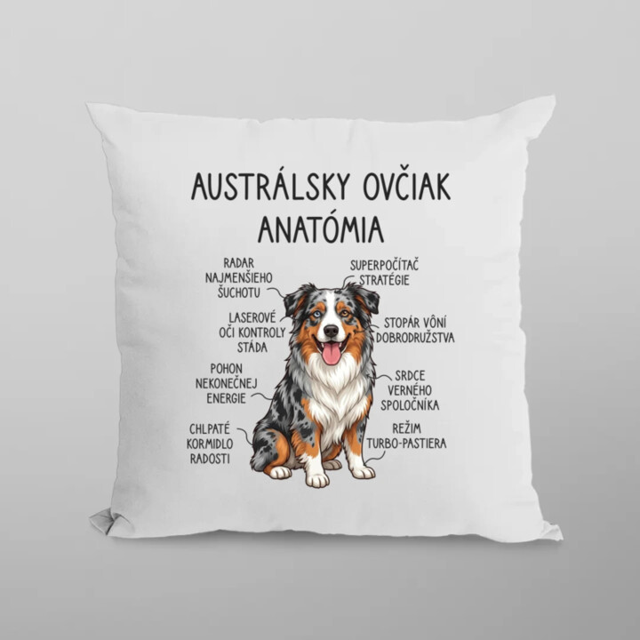 Austrálsky ovčiak – anatómia - vankúš s potlačou