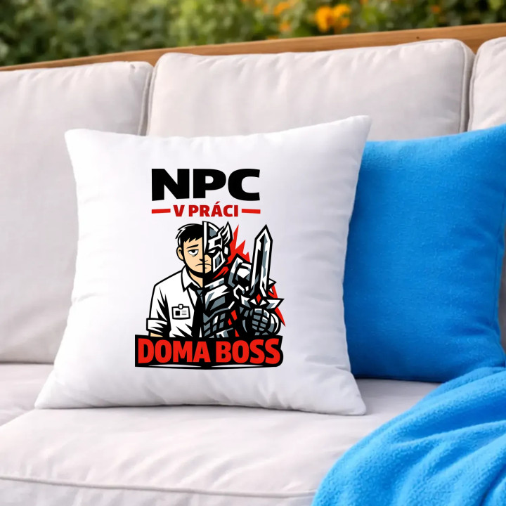 NPC v práci, doma boss - vankúš s potlačou