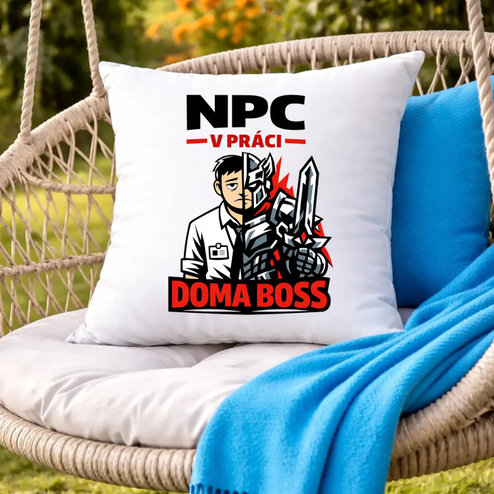 NPC v práci, doma boss - vankúš s potlačou
